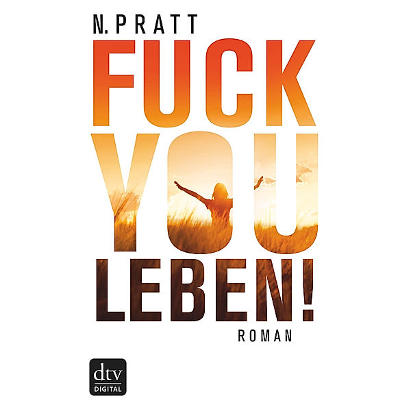 Fuck you Leben!, N. Pratt