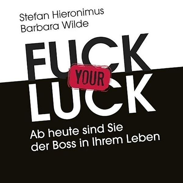 Fuck your Luck, 1 MP3-CD, Stefan Hieronimus, Barbara Wilde