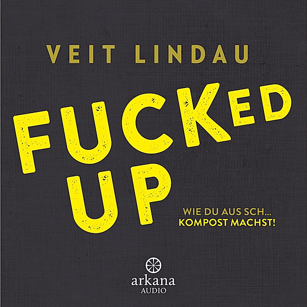 Fucked up, Veit Lindau