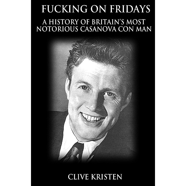 Fucking On Fridays / Andrews UK, Clive Kristen