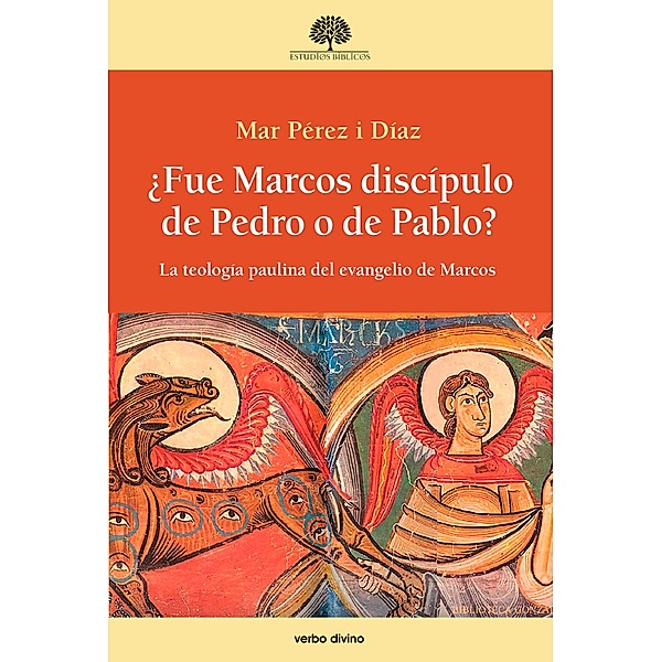 ¿Fue Marcos discípulo de Pedro o de Pablo? / Estudios Bíblicos, Mar Pérez i Díaz