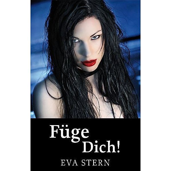 Füge Dich!, Eva Stern