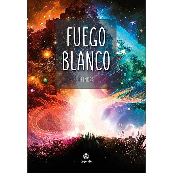 Fuego blanco, Deindra