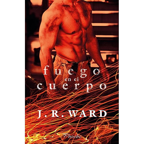 Fuego en el cuerpo, J. R. Ward
