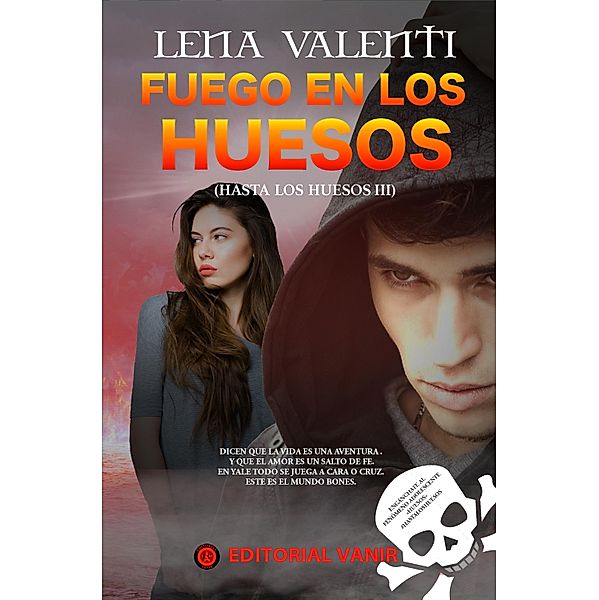 Fuego en los huesos (Hasta los huesos III) / Hasta los huesos Bd.3, Lena Valenti