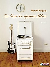 Fuego: Zu Gast im eigenen Leben - eBook - Martell Beigang,