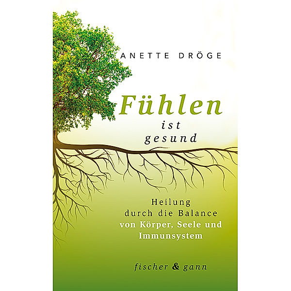 Fühlen ist gesund, Anette Dröge