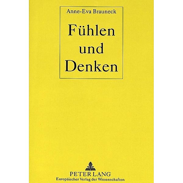 Fühlen und Denken, Anne-Eva Brauneck