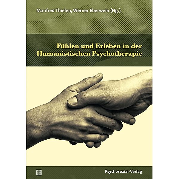 Fühlen und Erleben in der Humanistischen Psychotherapie