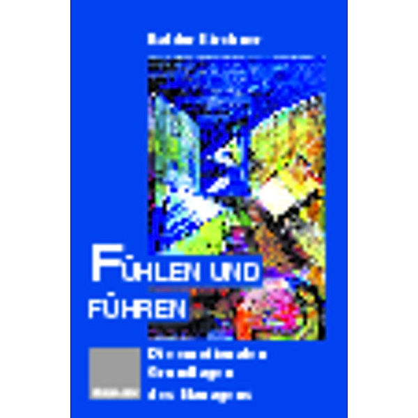 Fühlen und Führen, Baldur Kirchner