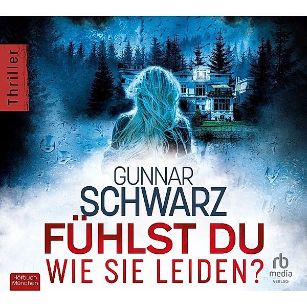 Fühlst du, wie sie leiden?,Audio-CD, MP3, Gunnar Schwarz