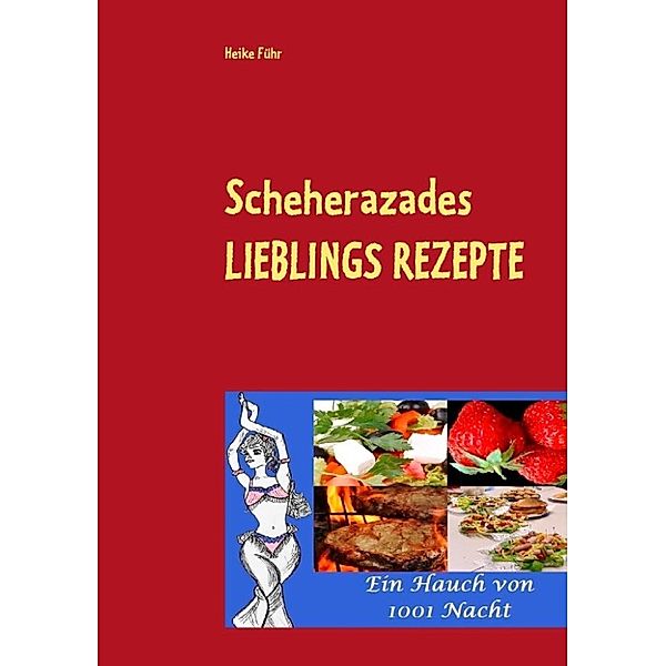 Führ, H: Scheherazades Lieblingsrezepte