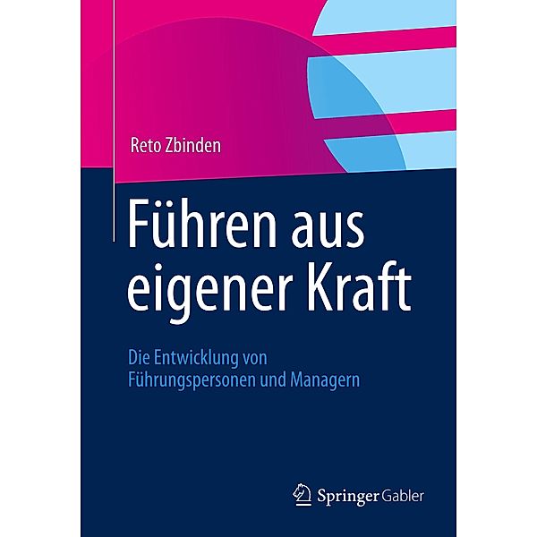 Führen aus eigener Kraft, Reto Zbinden