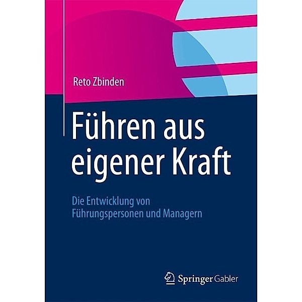 Führen aus eigener Kraft, Reto Zbinden