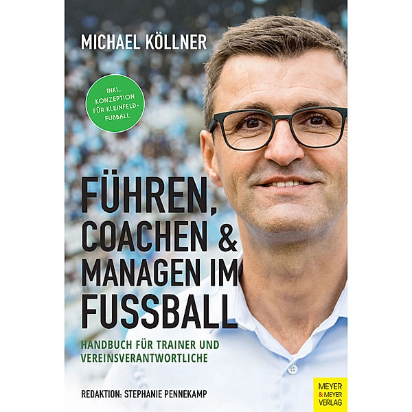 Führen, coachen & managen im Fußball, Michael Köllner
