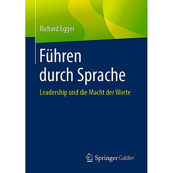 Führen durch Sprache, Richard Egger