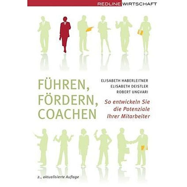 Führen, Fördern, Coachen, Elisabeth Haberleitner, Elisabeth Deistler, Robert Ungvari