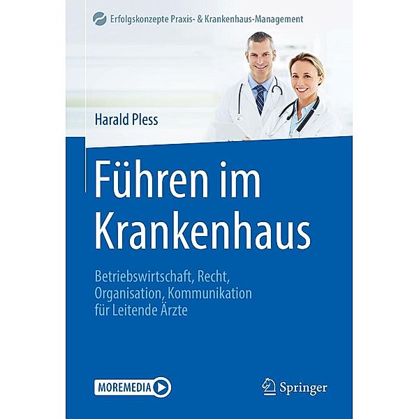 Führen im Krankenhaus / Erfolgskonzepte Praxis- & Krankenhaus-Management, Harald Pless
