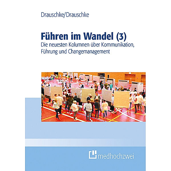 Führen im Wandel (3), Stefan Drauschke, Pia Drauschke