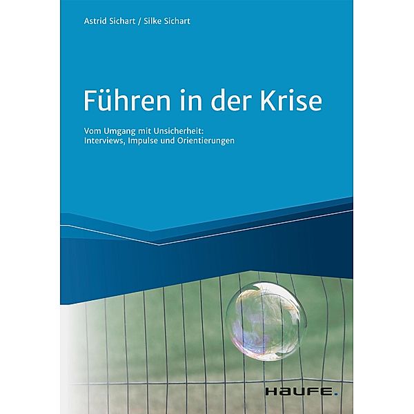 Führen in der Krise / Haufe Fachbuch, Astrid von Sichart, Silke Sichart