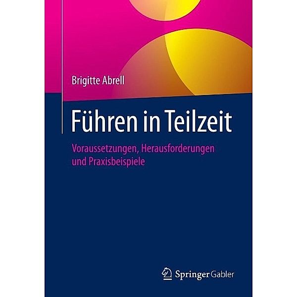 Führen in Teilzeit, Brigitte Abrell