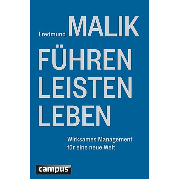 Führen Leisten Leben, Fredmund Malik