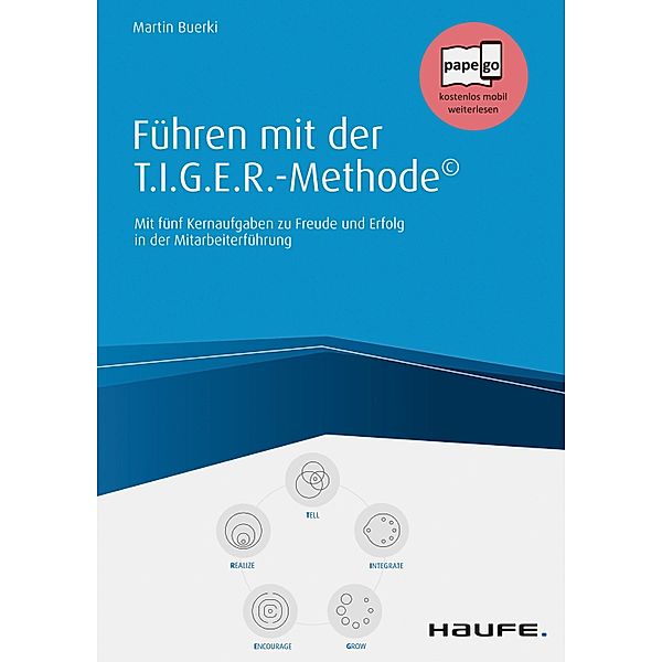 Führen mit der T.I.G.E.R-Methode© / Haufe Fachbuch, Martin Buerki