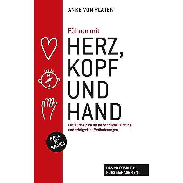 Führen mit Herz, Kopf und Hand, Anke von Platen