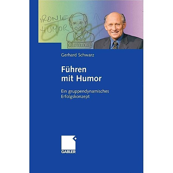 Führen mit Humor, Gerhard Schwarz