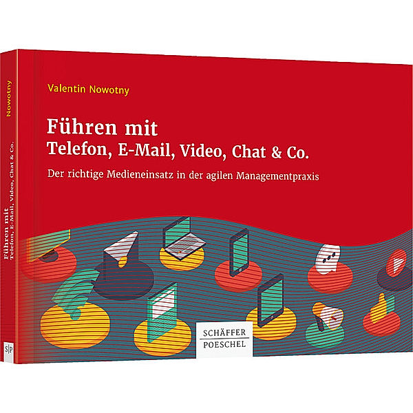 Führen mit Telefon, E-Mail, Video, Chat & Co., Valentin Nowotny