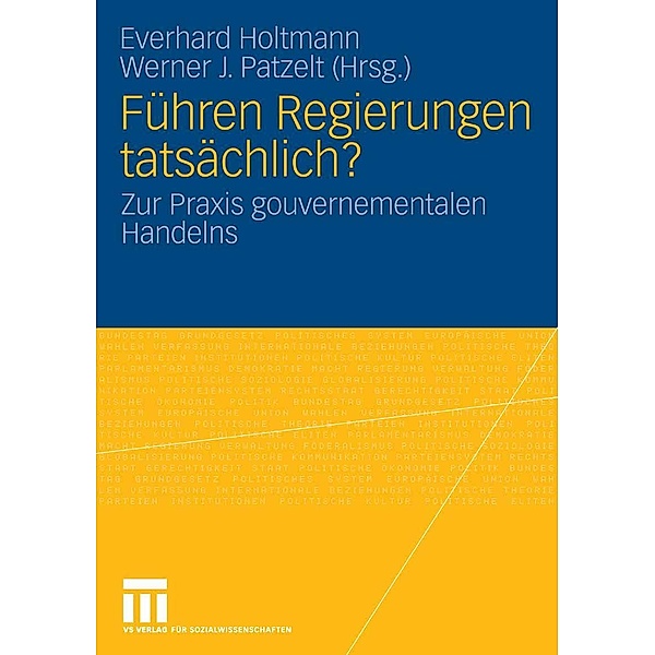 Führen Regierungen tatsächlich? / Schriften der DVPW-Sektion Regierungssystem und Regieren in der Bundesrepublik Deutschland