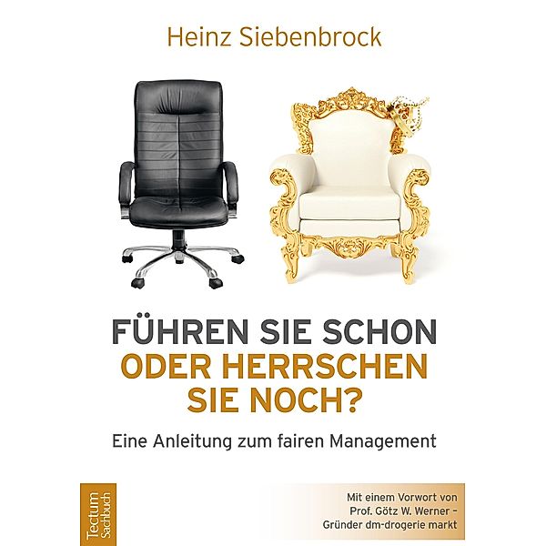 Führen Sie schon oder herrschen Sie noch?, Heinz Siebenbrock