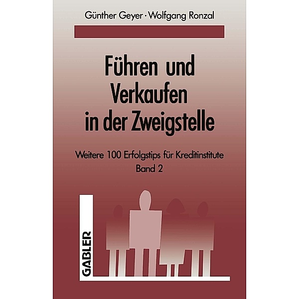 Führen und Verkaufen in der Zweigstelle, Guenther Geyer, Wolfgang Ronzal