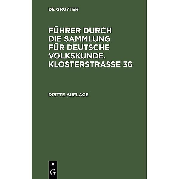 Führer durch die Sammlung für deutsche Volkskunde. Klosterstrasse 36
