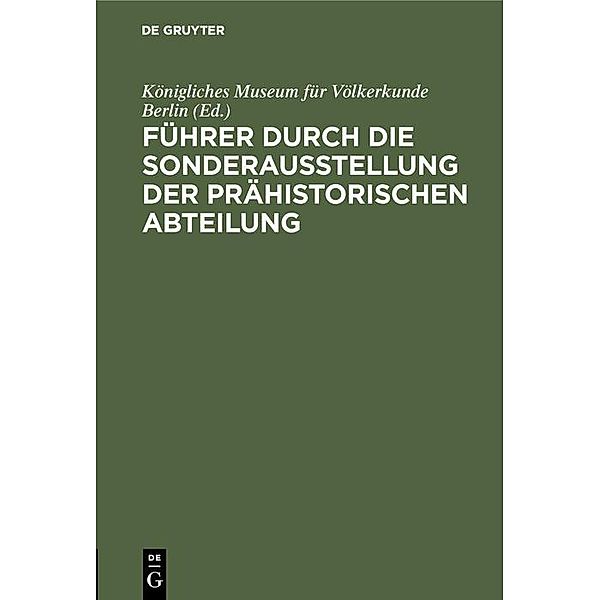 Führer durch die Sonderausstellung der prähistorischen Abteilung