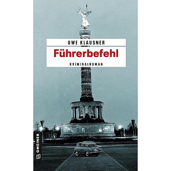 Führerbefehl / Tom Sydow Bd.8, Uwe Klausner