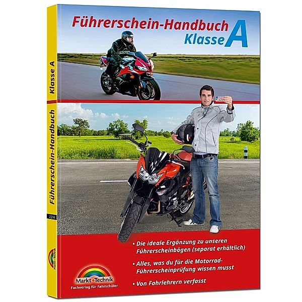 Führerschein Handbuch Klasse A, Markt+Technik Verlag GmbH