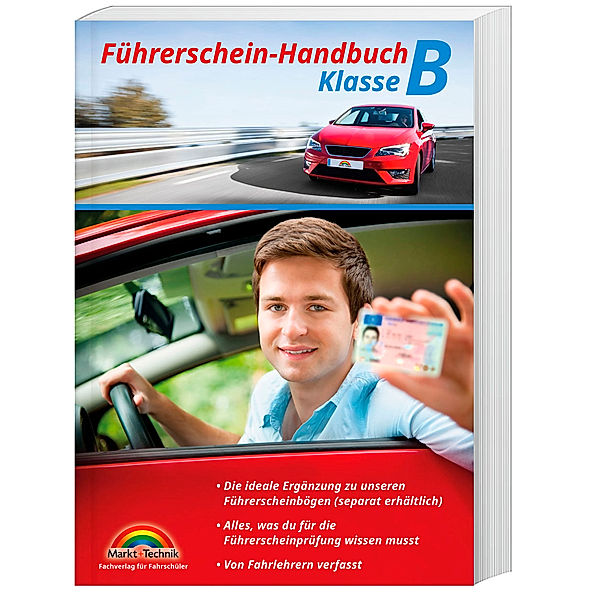 Führerschein Handbuch Klasse B, Markt+Technik Verlag GmbH