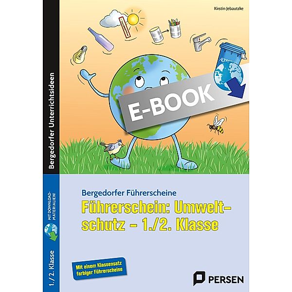 Führerschein: Umweltschutz - 1./2. Klasse / Bergedorfer® Führerscheine, Kirstin Jebautzke