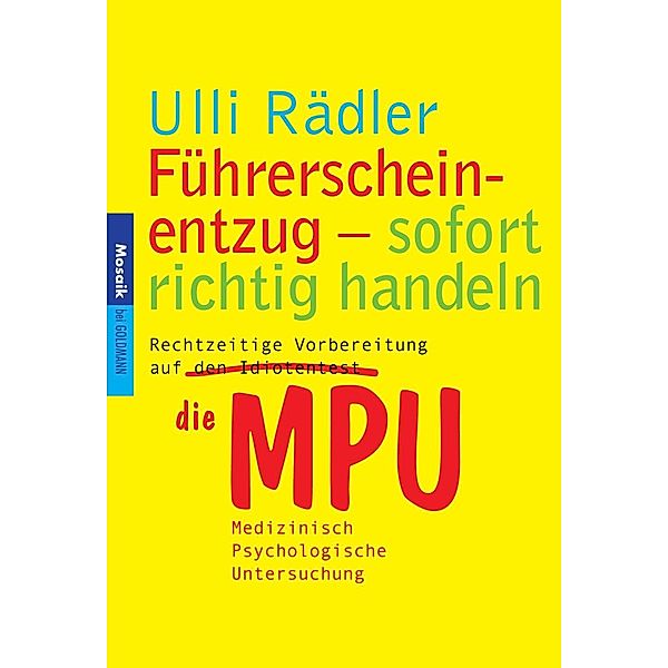 Führerscheinentzug - sofort richtig handeln, Ulli Rädler