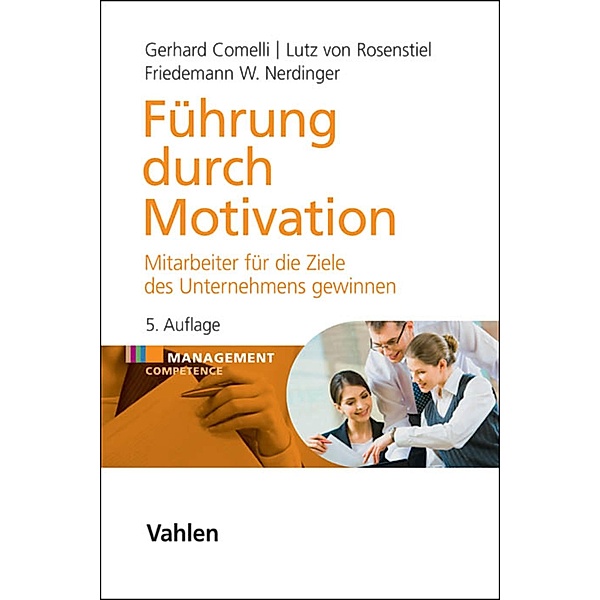 Führung durch Motivation / MANCOM - Management Competence, Gerhard Comelli, Lutz Rosenstiel, Friedemann W. Nerdinger