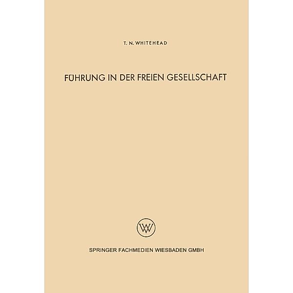 Führung in der freien Gesellschaft, Thomas North Whitehead