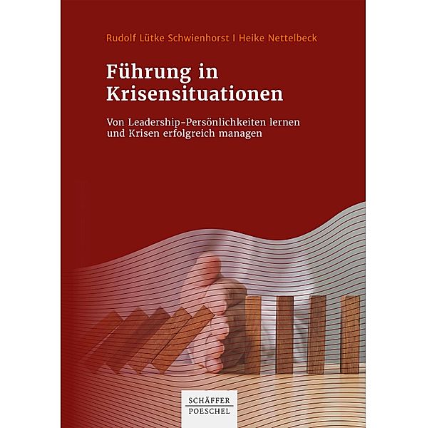 Führung in Krisensituationen, Rudolf Lütke Schwienhorst, Heike Nettelbeck