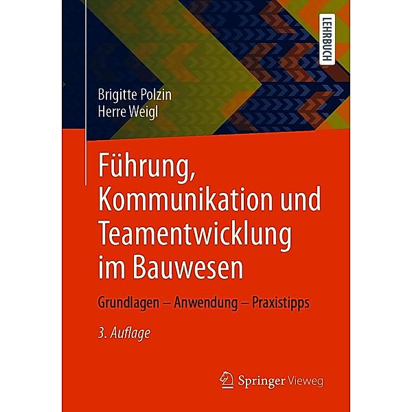 Führung, Kommunikation und Teamentwicklung im Bauwesen, Brigitte Polzin, Herre Weigl