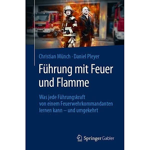 Führung mit Feuer und Flamme, Christian Münch, Daniel Pleyer