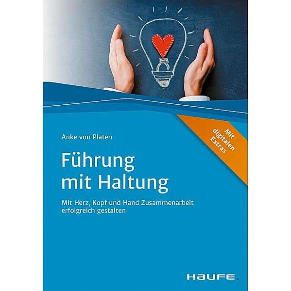 Führung mit Haltung / Haufe Fachbuch, Anke von Platen