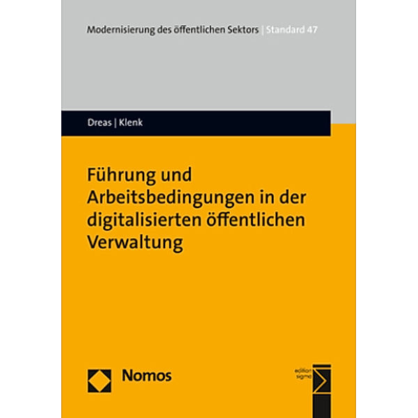 Führung und Arbeitsbedingungen in der digitalisierten öffentlichen Verwaltung, Susanne A. Dreas, Tanja Klenk