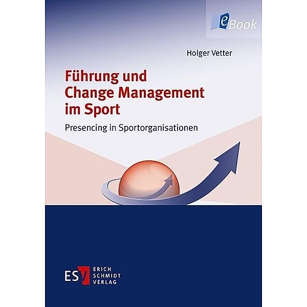 Führung und Change Management im Sport, Holger Vetter