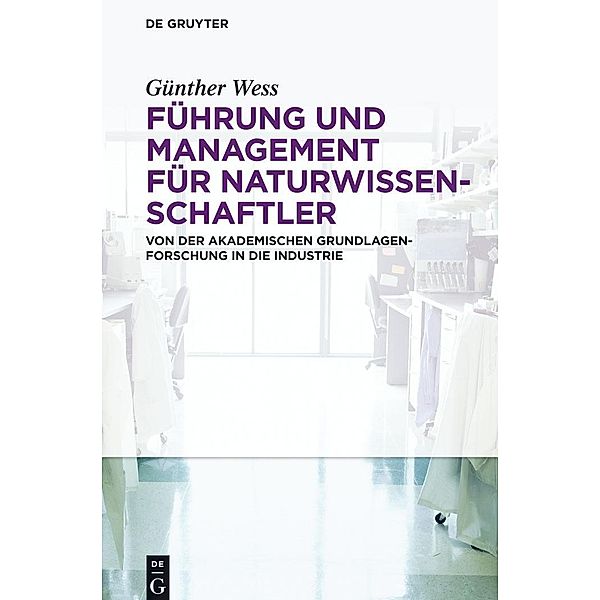 Führung und Management für Naturwissenschaftler, Günther Wess