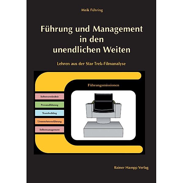 Führung und Management in den unendlichen Weiten, Meik Führing